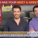 Your Chance to MEET The Property Brothers!